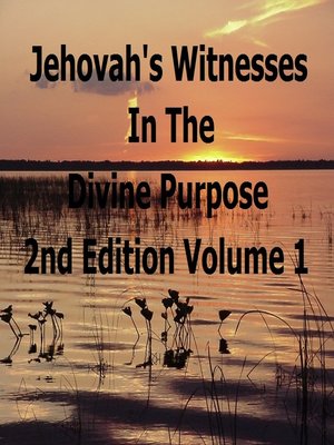cover image of Jehovah's Witnesses In the Divine Purpose  Volume 1